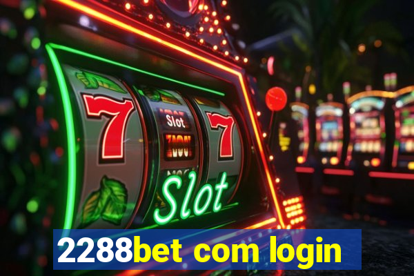 2288bet com login